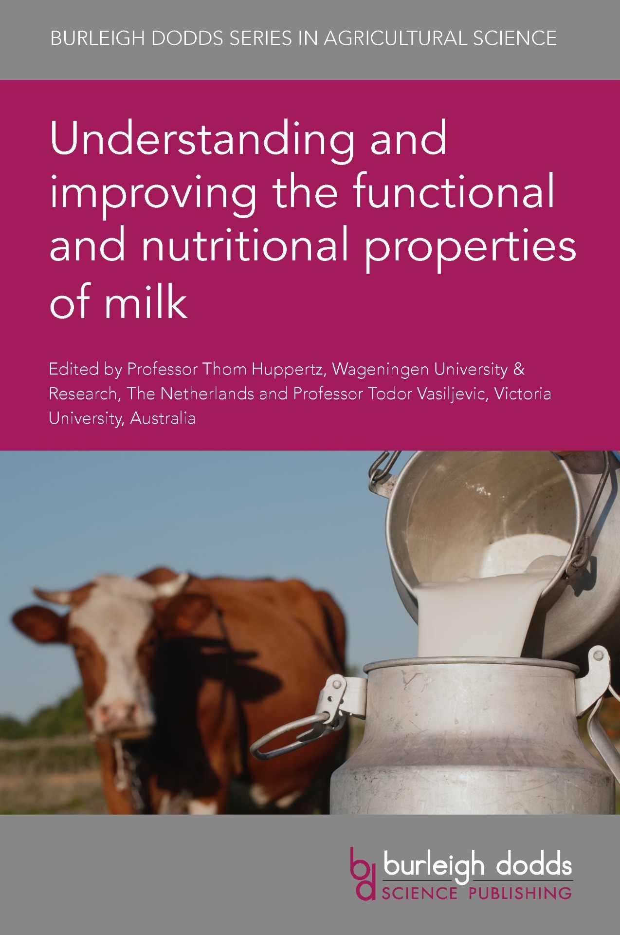 Understanding and improving the functional and nutritional properties of milk