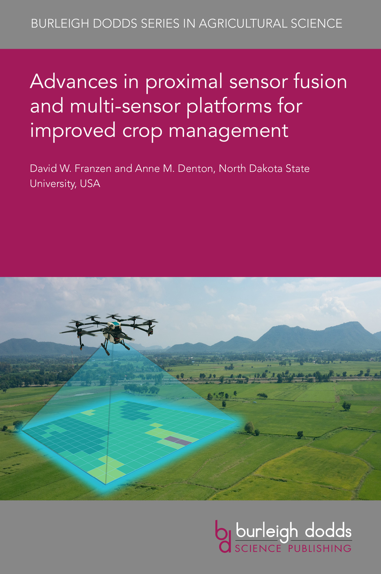 Advances in proximal sensor fusion and multi-sensor platforms for improved crop management