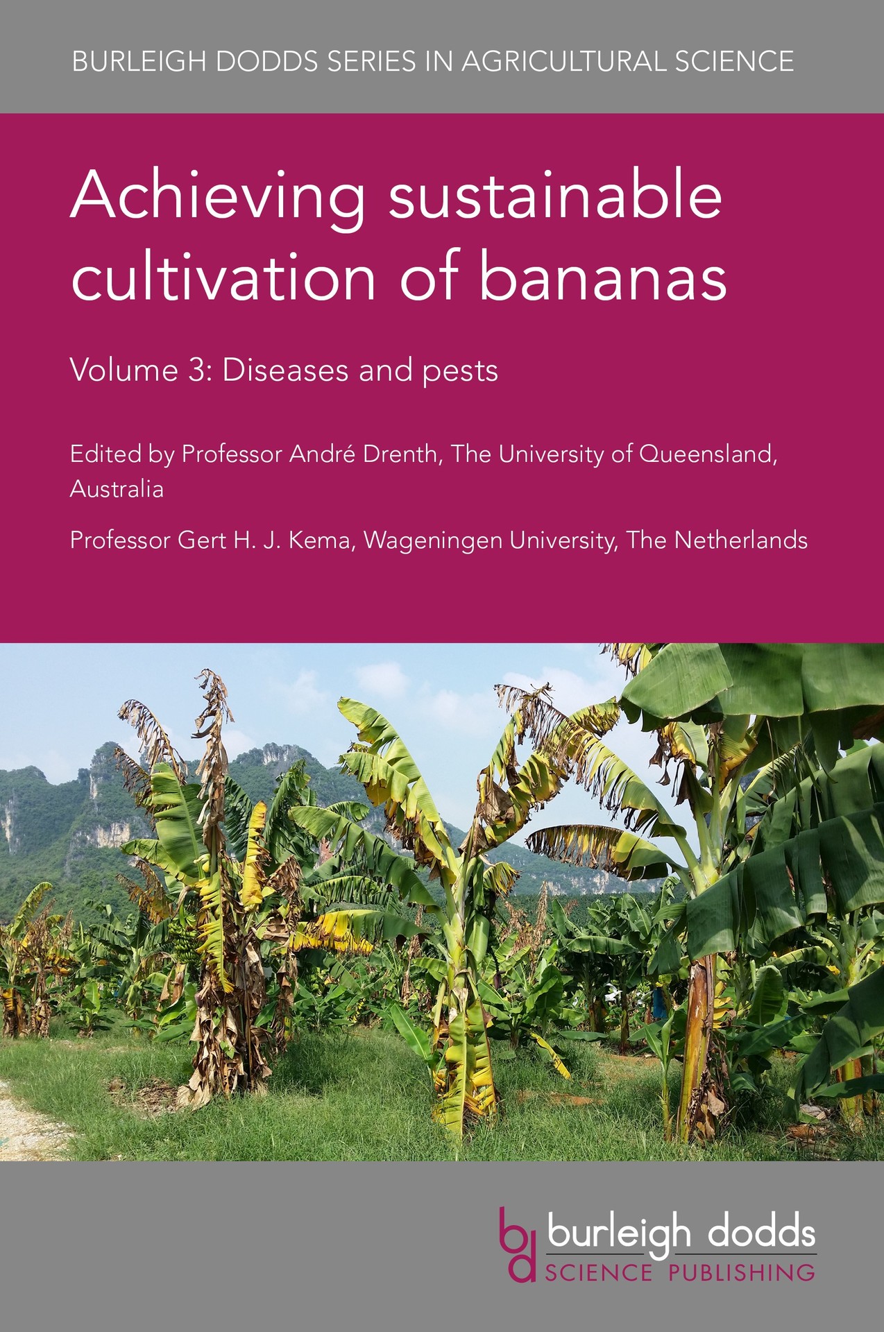 Achieving sustainable cultivation of bananas - Volume 3: Diseases and pests