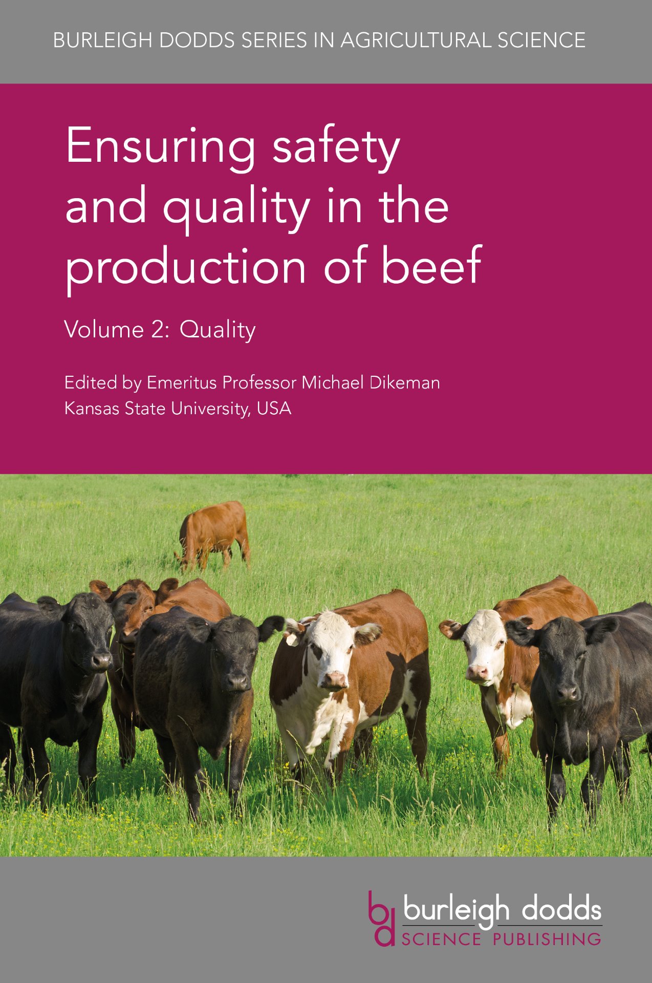Ensuring safety and quality in the production of beef Volume 2