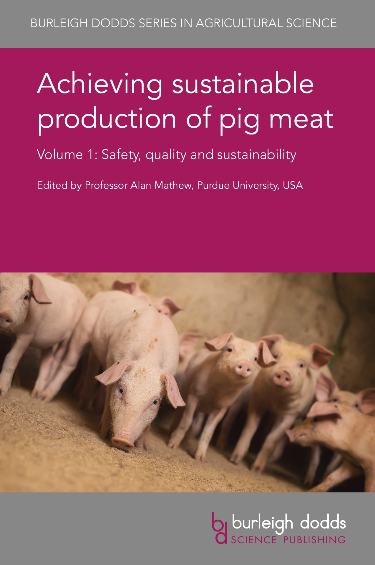 Achieving sustainable production of pig meat Volume 1